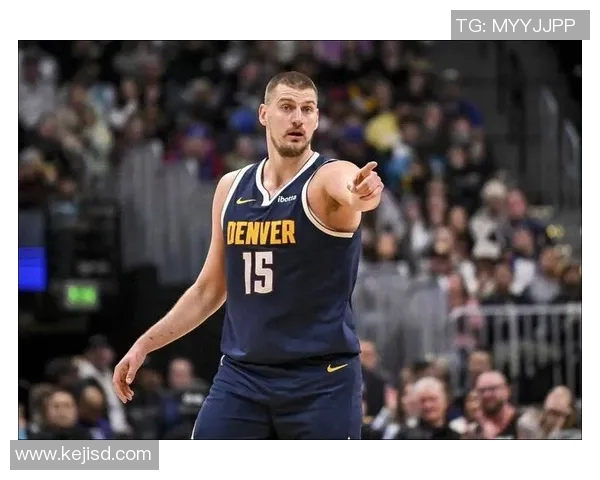 约基奇半场表现平淡：7分6板6助却添4失误